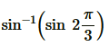 chapter 2-Inverse Trigonometric Function Exercise 2.1/image121.png