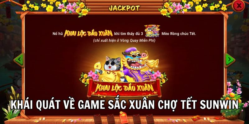 Khái quát về game Sắc Xuân Chợ Tết Sunwin