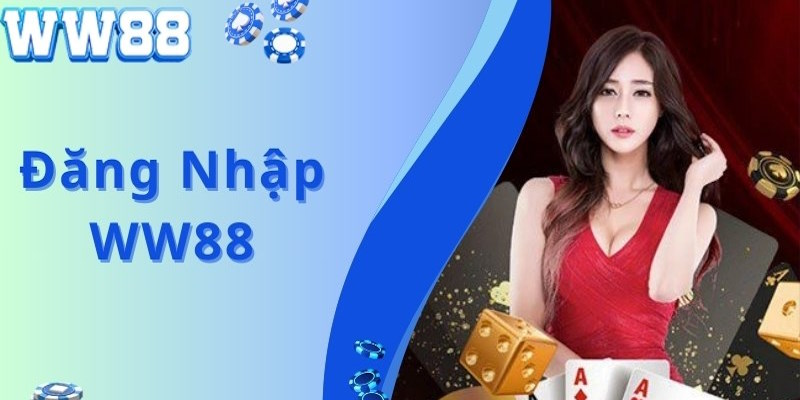 Hướng Dẫn Đăng Nhập WW88