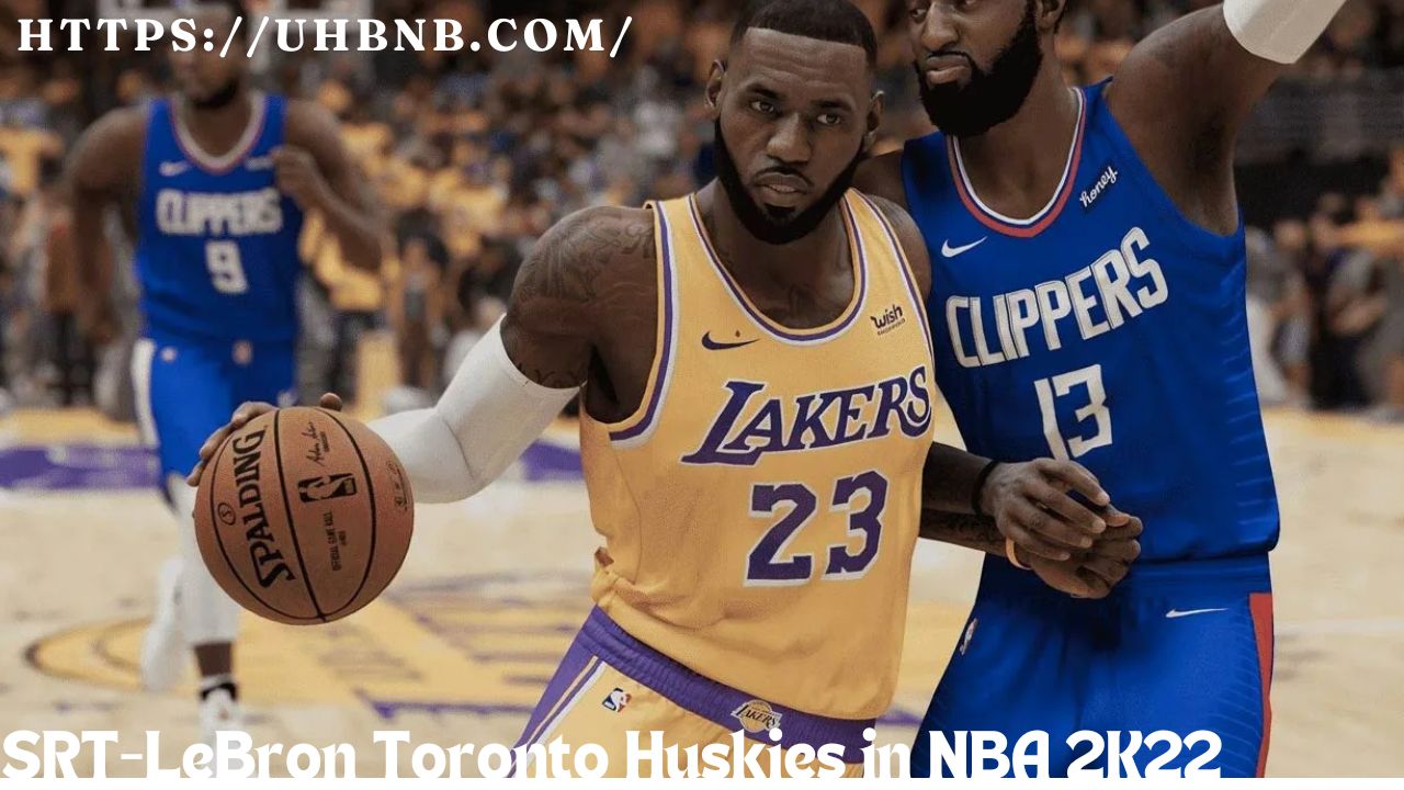 SRT-LeBron Toronto Huskies in NBA 2K22