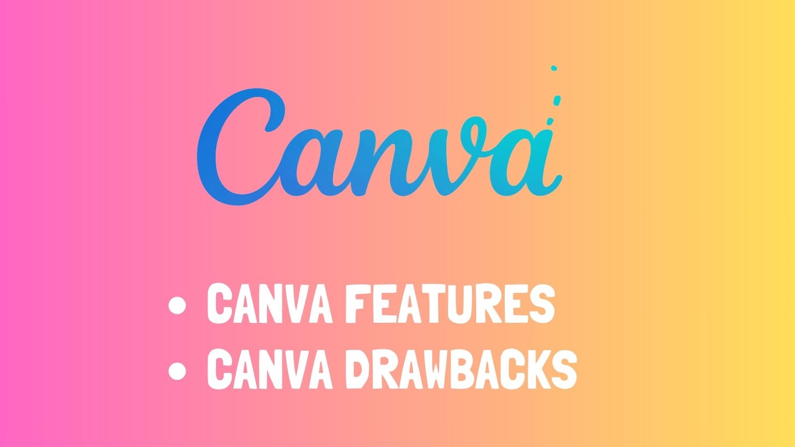 Canva, Features and Drawbacks