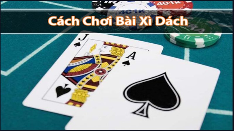 Cách chơi bài xì dách