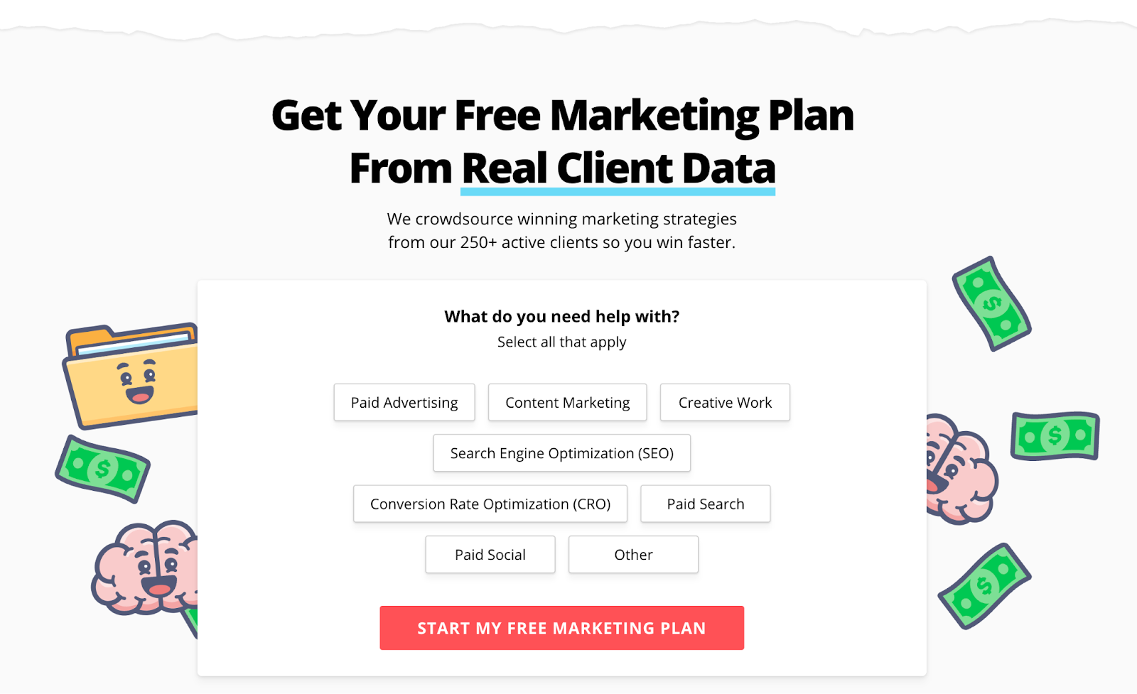 Let’s go back to the free marketing plan, but pair it with client data