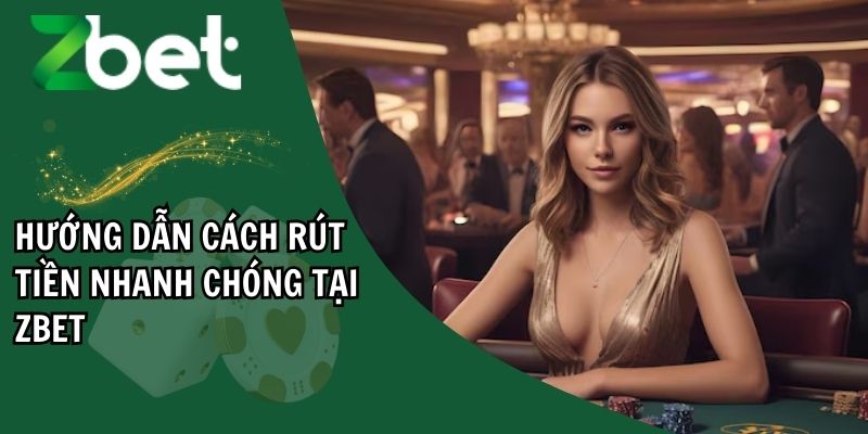 Điều kiện cần đáp ứng để thực hiện cách rút tiền nhanh ZBET