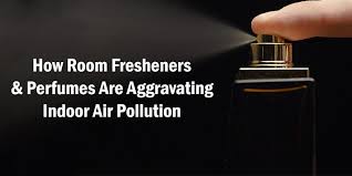 Fresheners, perfumes elevate level of ...