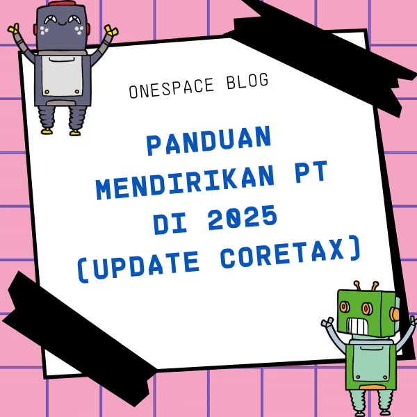 Panduan Mendirikan PT di 2025 (Update Coretax)