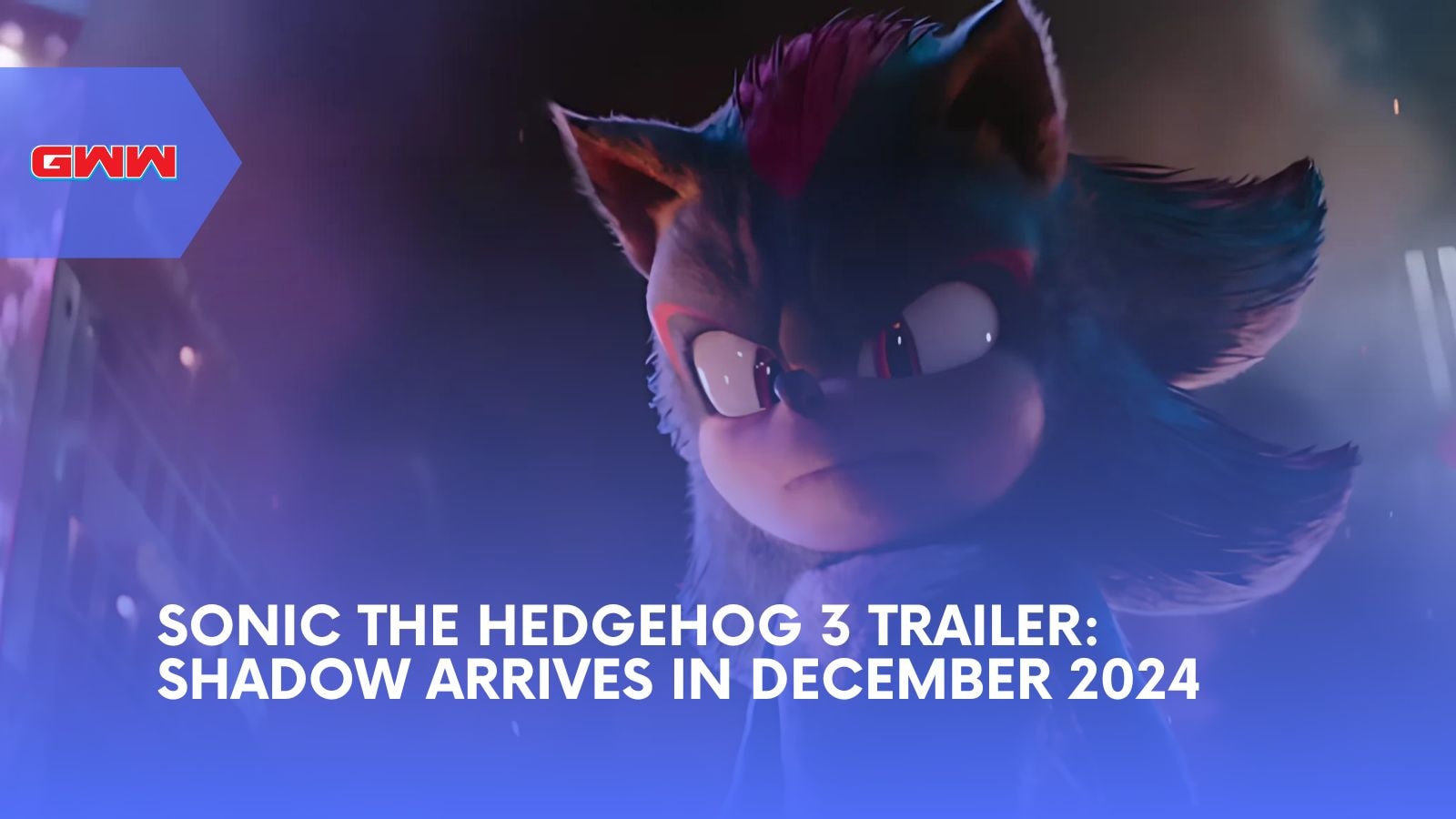 Sonic the Hedgehog 3 Trailer: Shadow Arrives in December 2024