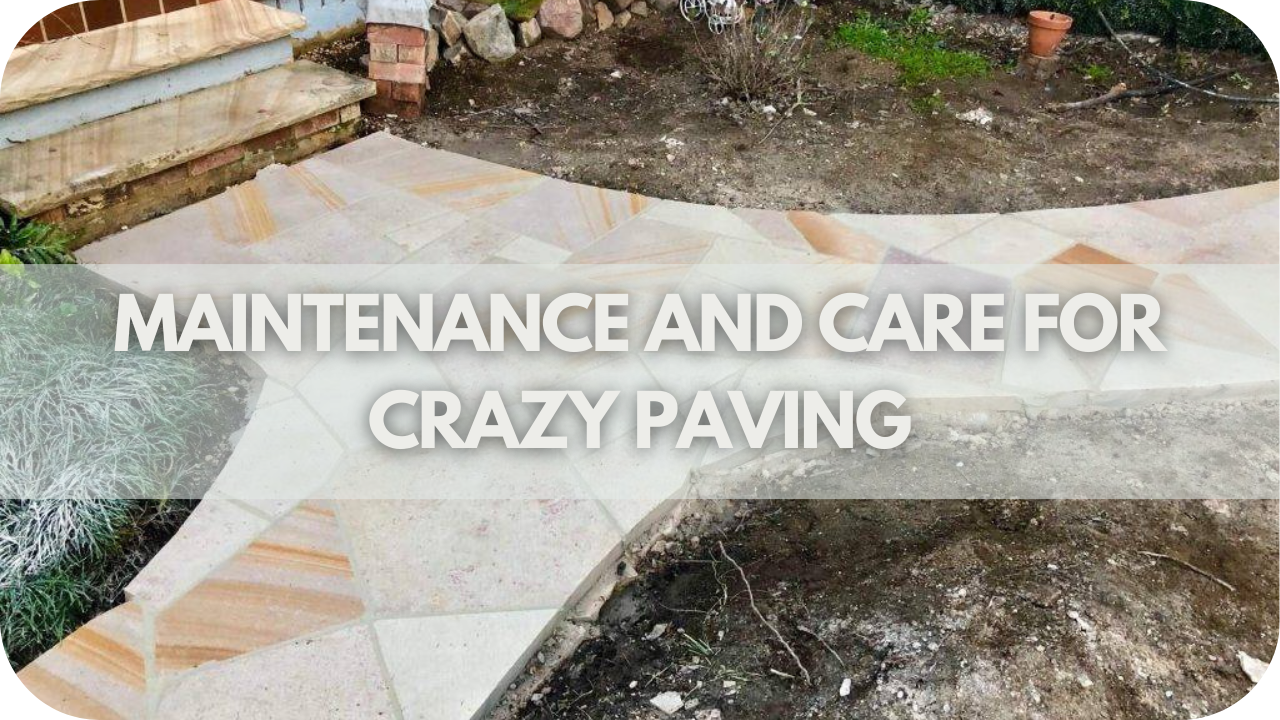 Maintenance and Care for Crazy Paving