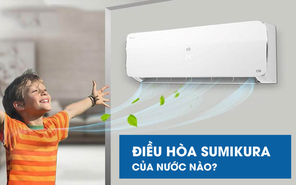 Điều hòa Sumikura của Việt Nam