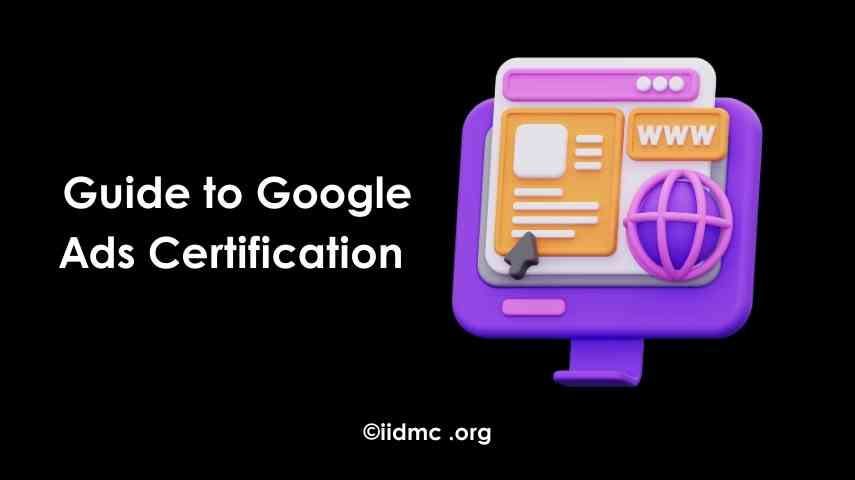 The Ultimate Guide to Google Ads Certification