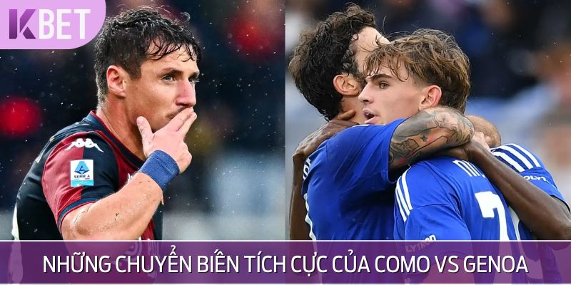 Những chuyển biến tích cực của Como vs Genoa
