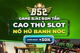 Trải Nghiệm Chơi Game Tuyệt Vời Tại B52