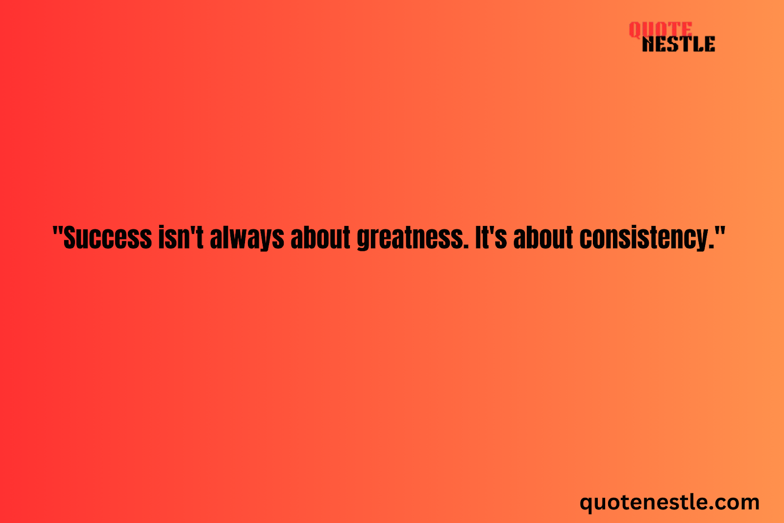 Famous Consistency Quotes