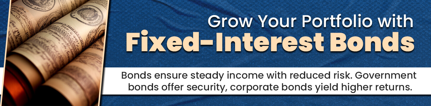 Grow Your Portfolio with Fixed-Interest Bonds