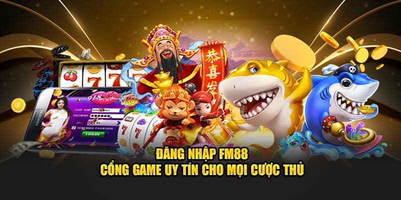 Các bước để đăng nhập FM88 cho người mới