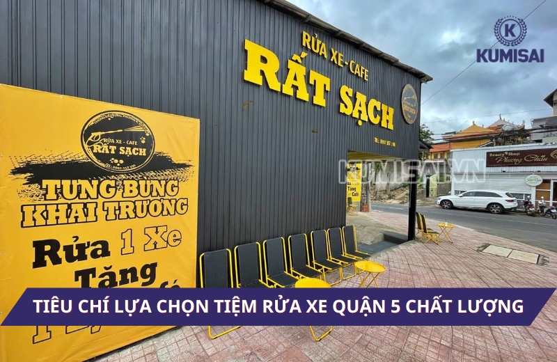 Tiêu chí lựa chọn cửa hàng rửa xe uy tín tại Quận 5