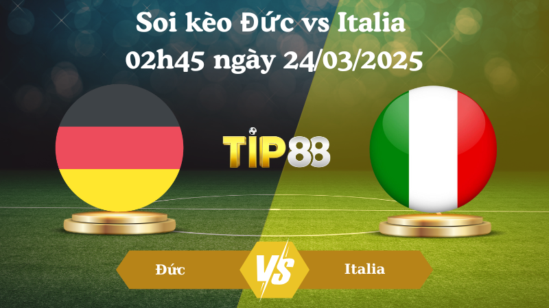 Nhận định soi kèo Đức vs Italia 02h45 ngày 24/03/2025