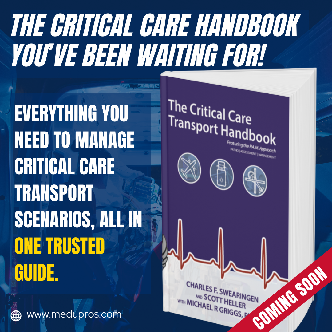 the critical care transport handbook made by clinicians for clinicians "everything you need to manage critical care transport scenarios, all in one trusted guide"