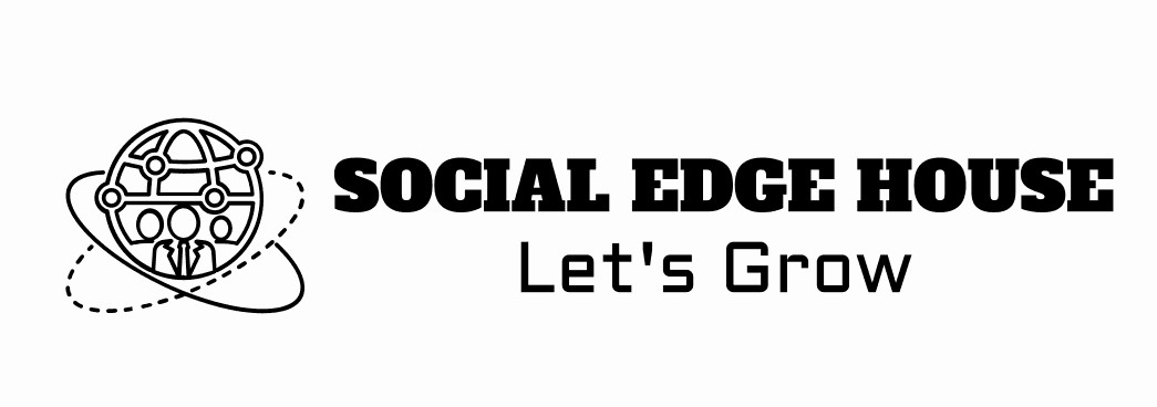 Social Edge House: Driving Business Success in a Digital-First World