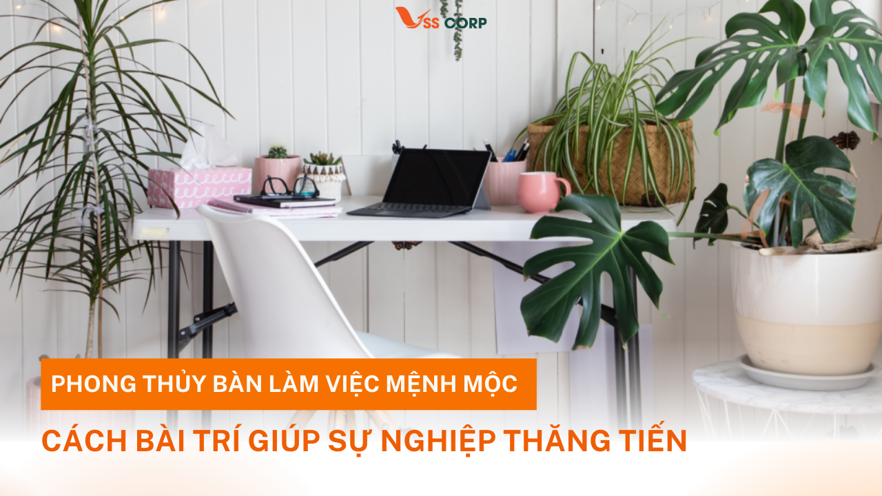 Phong thủy bàn làm việc mệnh Mộc