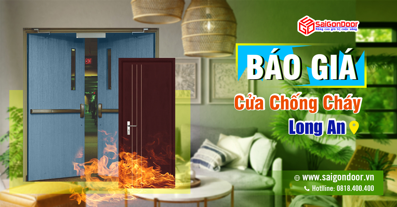 CỬA CHỐNG CHÁY LONG AN - GIẢI PHÁP BẢO VỆ TỐI ƯU TỪ SAIGONDOOR