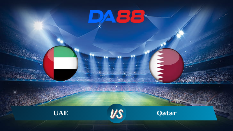 Soi kèo UAE vs Qatar 23h00 ngày 19/11/2024