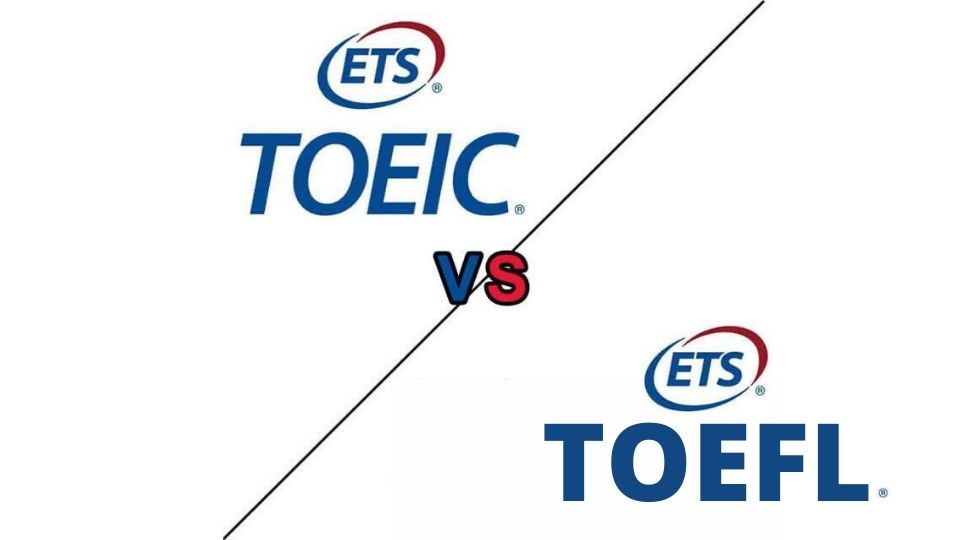 Tổng quan về TOEIC và TOEFL