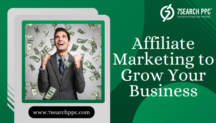 affiliate marketing to grow your business