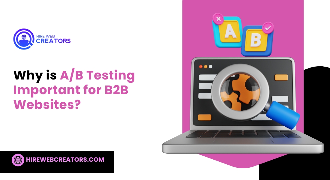 Why is A/B Testing Important for B2B Websites?