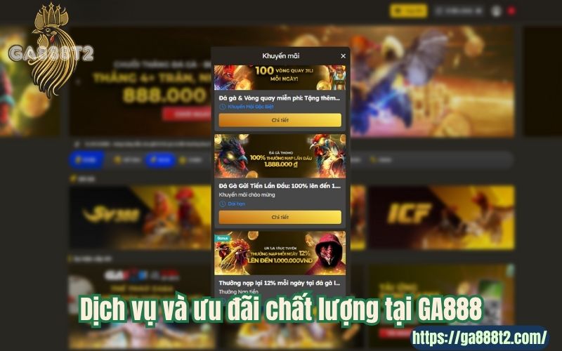 Dịch vụ và ưu đãi chất lượng tại GA888
