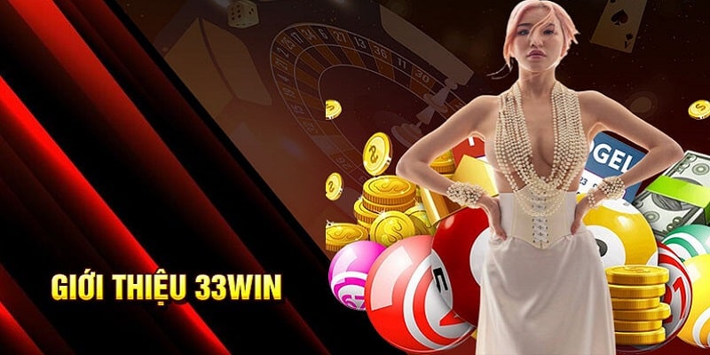 33win xứng đáng vị trí top 1 nhà cái được yêu thích