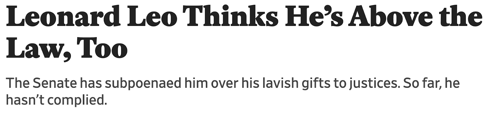 Headline that reads 'Leonard Leo thinks he's above the law, too'