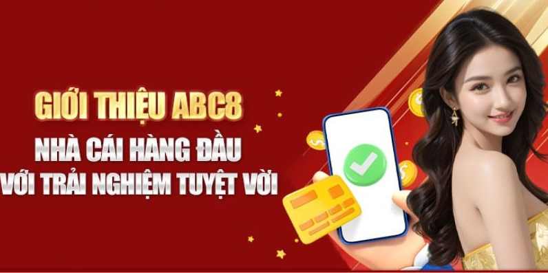 Những thông tin sơ lược nhất về nguồn gốc nhà cái ABC8