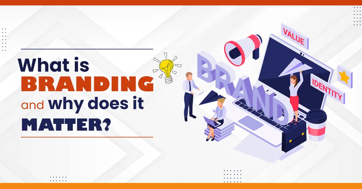 What is Digital Branding, and Why Does It Matter?