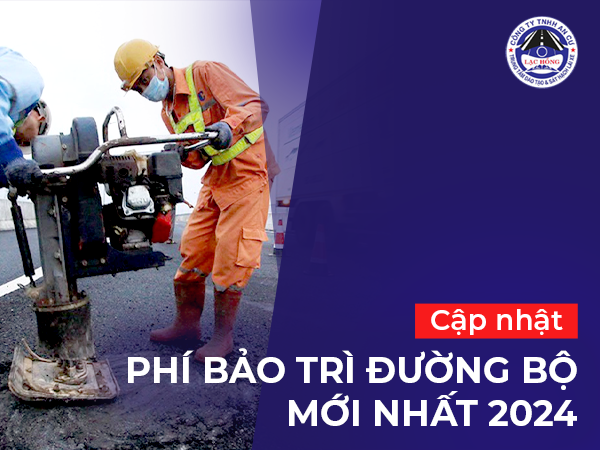 cap nhat phi bao tri duong bo 2024 