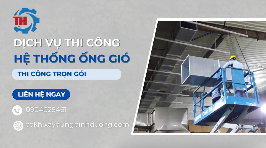 Dịch vụ thi công hệ thống ống gió của Cơ Khí Xây Dựng Sài Gòn T&H