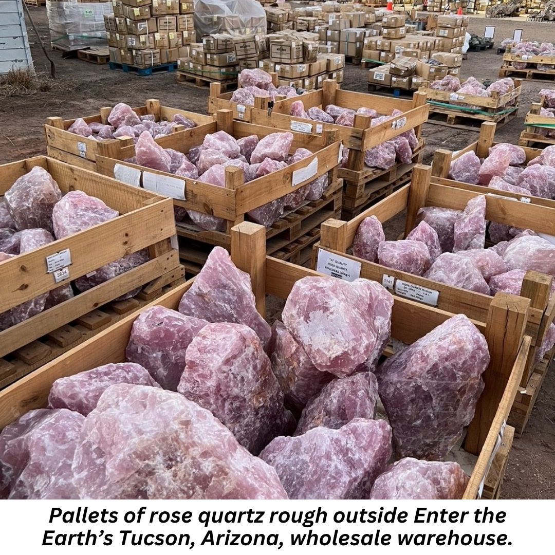 Pallets of rose quartz rough outside Enter the Earth’s Tucson, Arizona, wholesale warehouse.