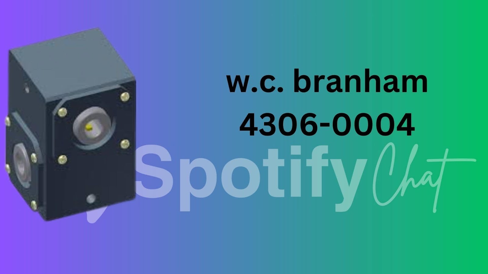 w.c. branham 4306-0004