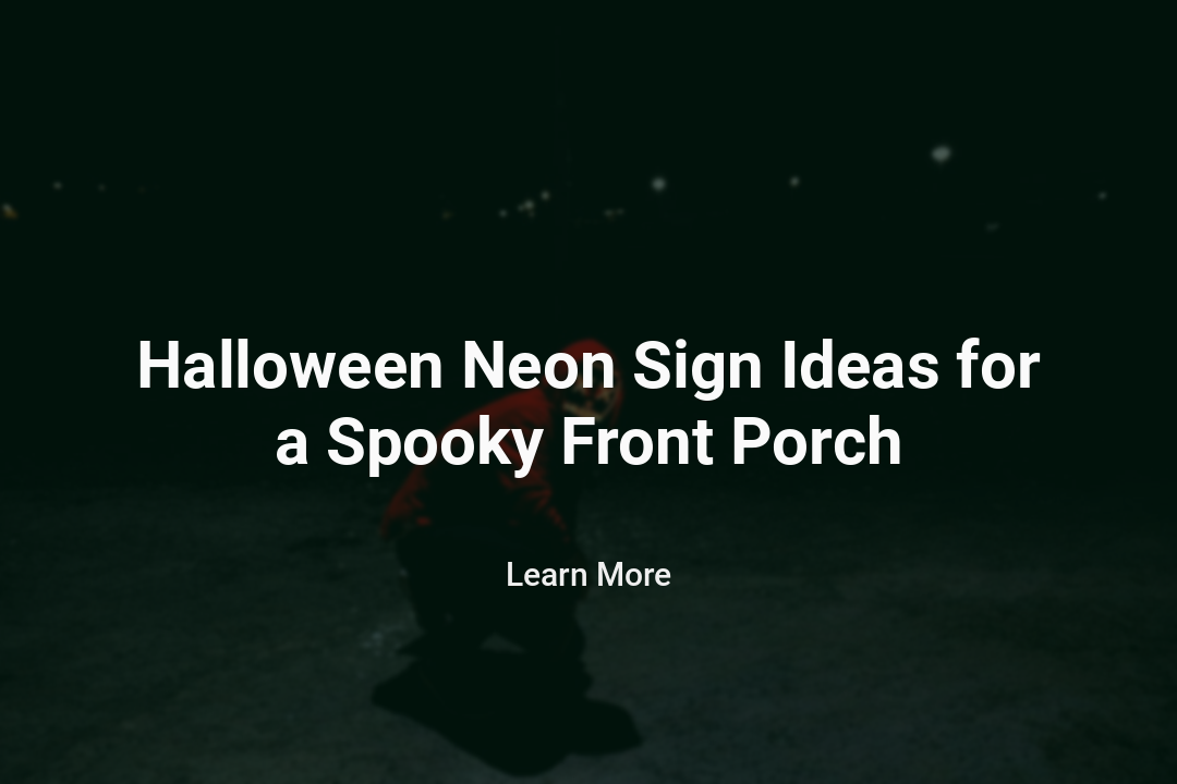 Halloween Neon Sign Ideas for a Spooky Front Porch