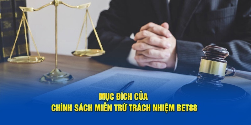 Mục đích miễn trách nhiệm giúp bảo vệ lợi ích đôi bên