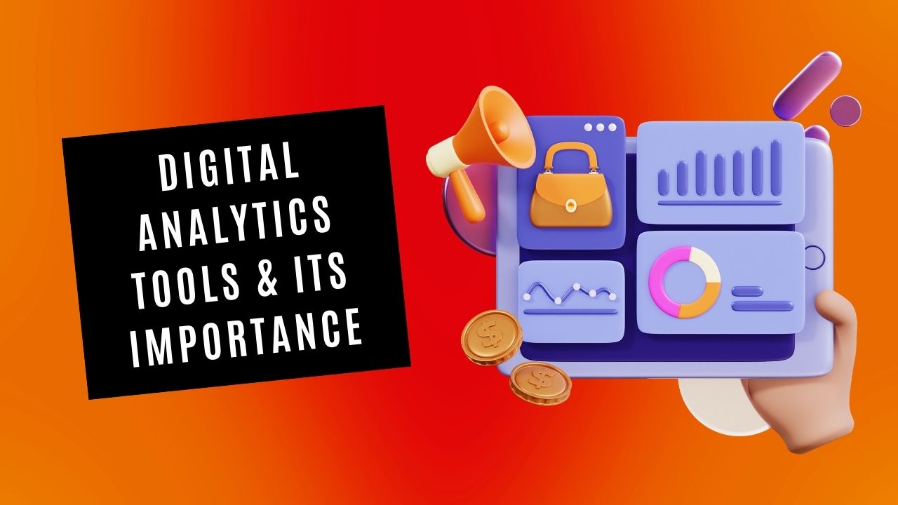 Digital Analytics Tools & Its Importance