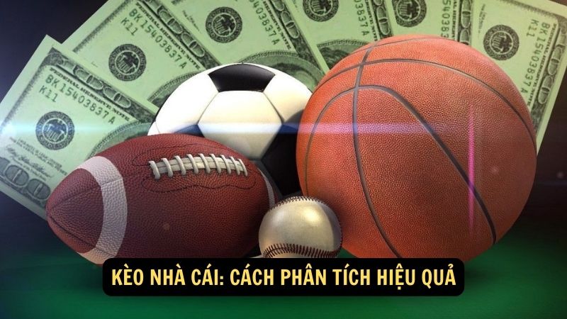 Kèo nhà cái: Cách phân tích hiệu quả