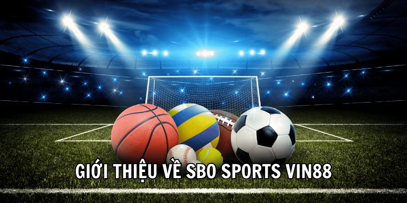 Giới thiệu về SBO Sports Vin88