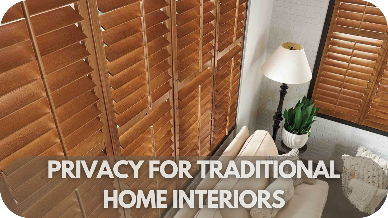 Privacy comparison between curtains and plantation shutters.