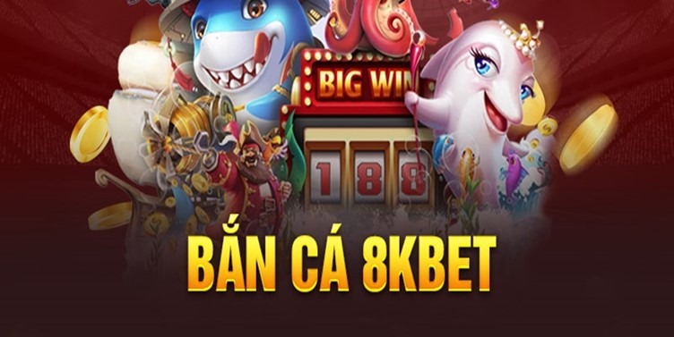 Tổng quan về bắn cá online 8KBET