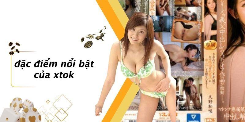 Đặc Điểm Nổi Bật Của XTOK