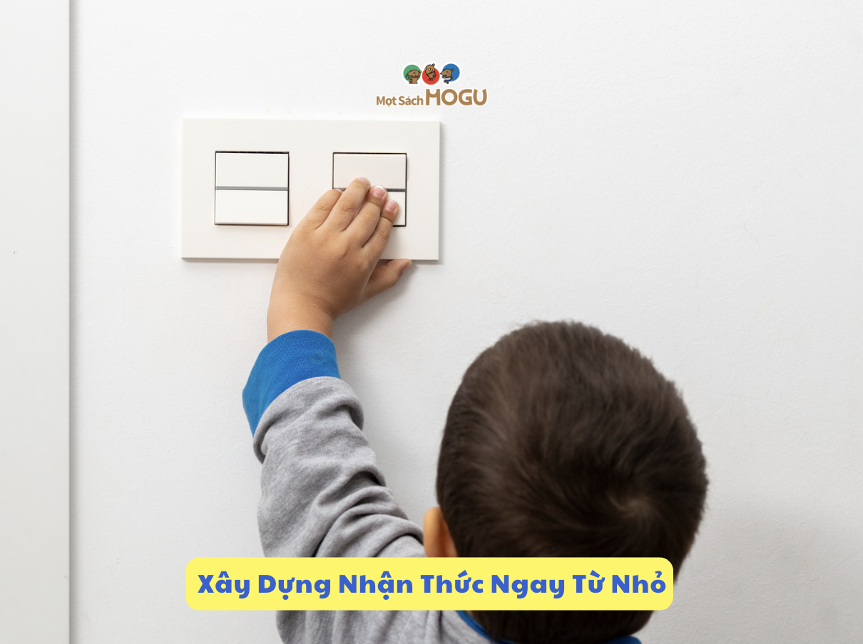 Xây Dựng Nhận Thức Ngay Từ Nhỏ