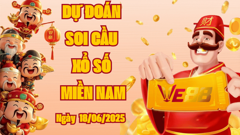 Soi cầu xổ số miền nam hôm nay ngày 18/6/2025