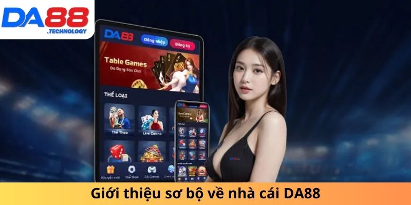 Giới thiệu sơ bộ về nhà cái DA88