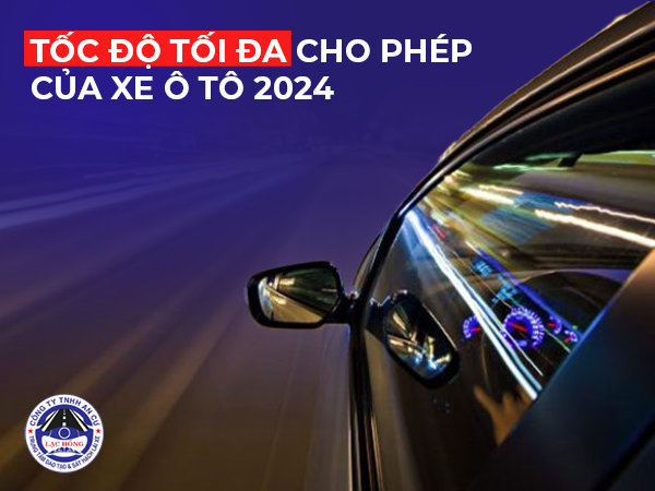 toc do toi da cho phep xe o to 2024